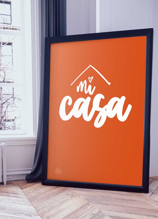 Mi casa -mit hjem - flot orange plakat fra detbedstehjem.dk