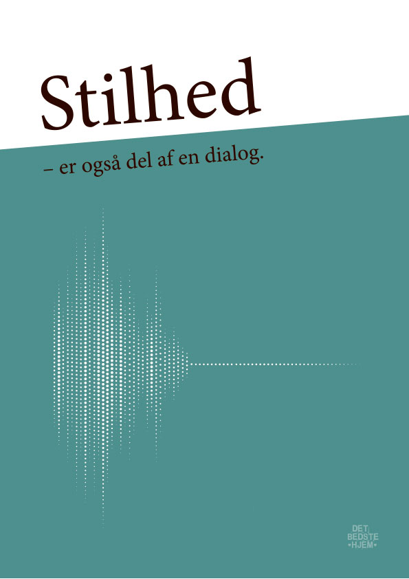 Stilhed - er også del af en dialog - detbedstehjem.dk