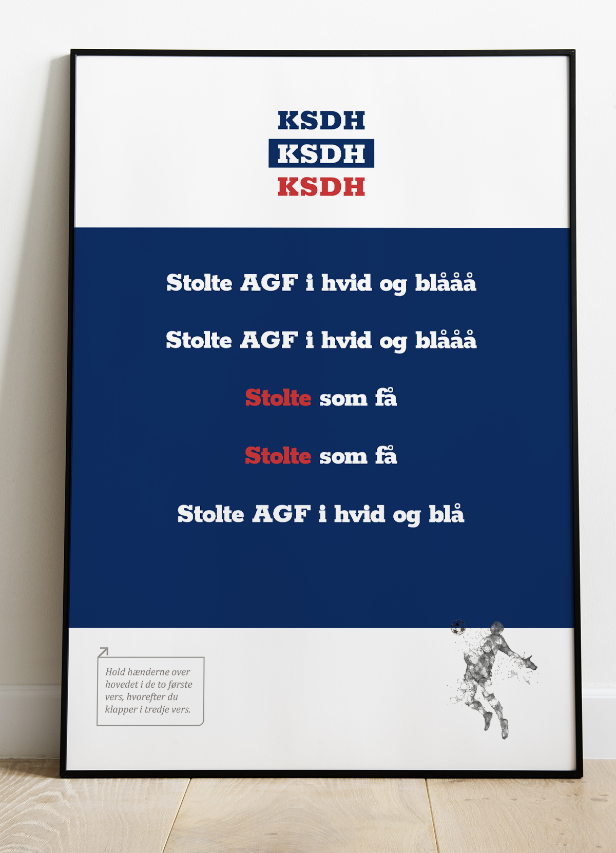 Se Kom så de hviiie-fansang-plakat - Stolte som få - 50 x 70 cm - Kr. 279,- hos Detbedstehjem.dk