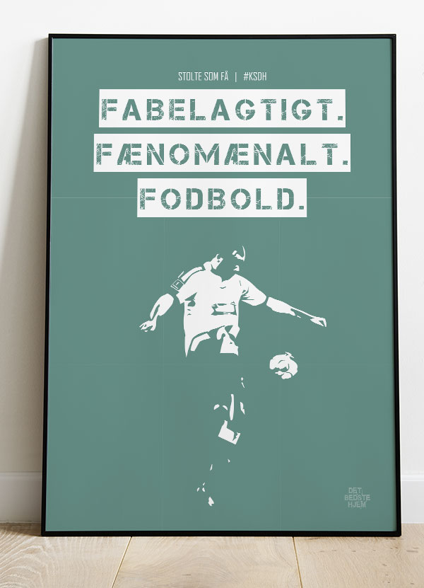 Se AGF - KSDH fodboldplakat - Fabelagtig - Grøn - Download PDF og print selv i mange formater - kr. 299 hos Detbedstehjem.dk
