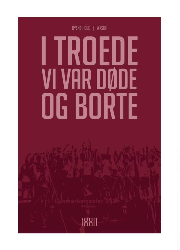 AGF-plakat i Ceres-rød med fansangen I troede vi var døde og borte